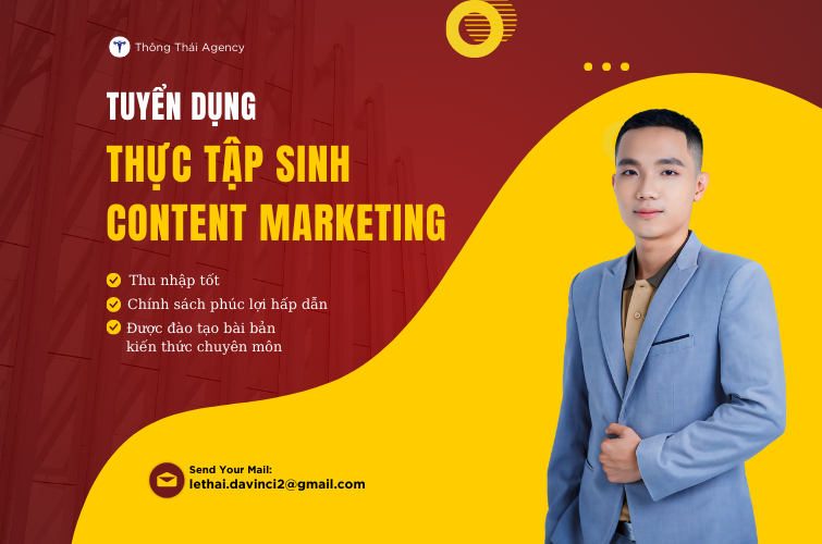 THÔNG THÁI AGENCY TUYỂN DỤNG THỰC TẬP SINH CONTENT MARKETING